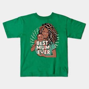 Best Mum Ever Kids T-Shirt